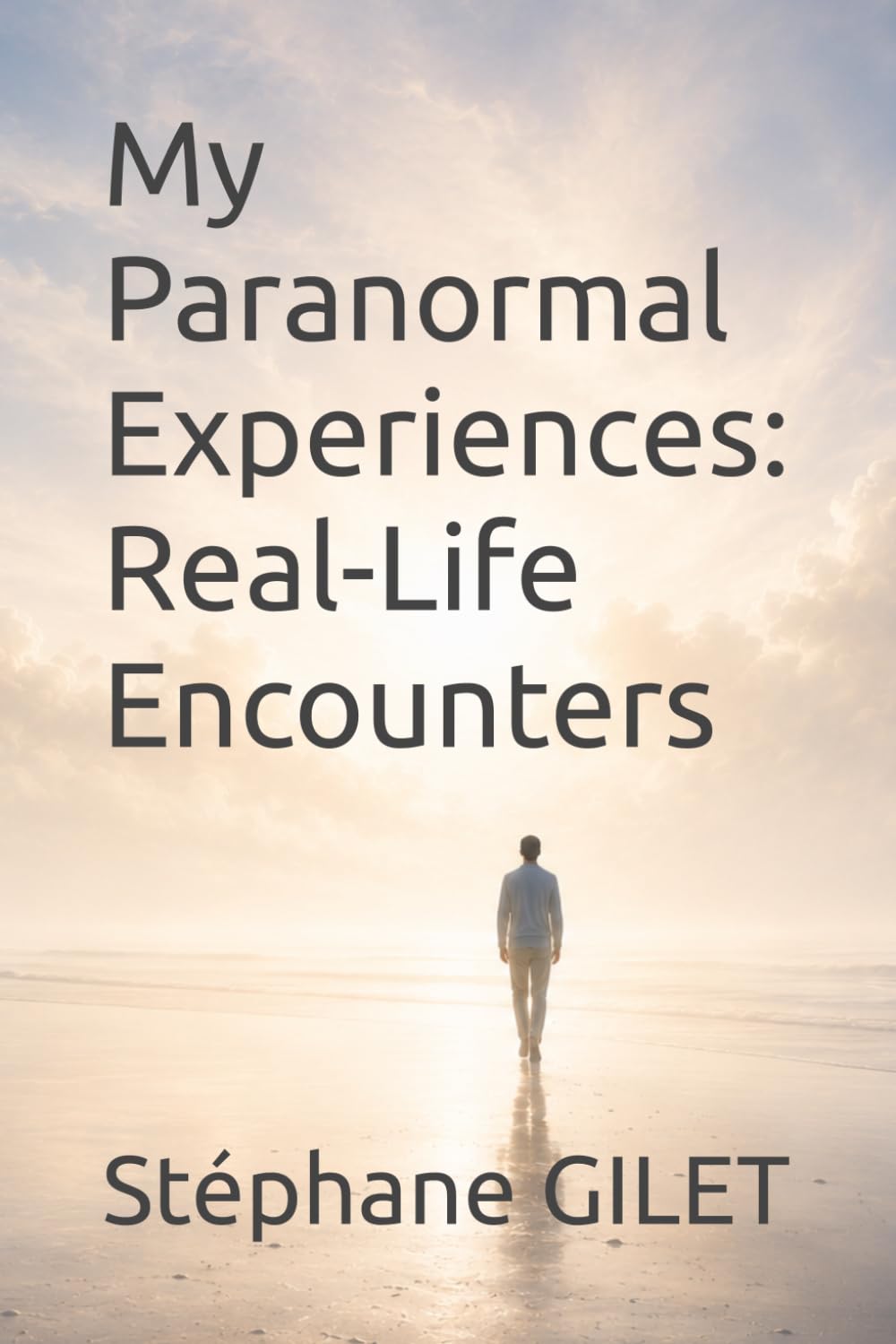 My Paranormal Experiences: Real-Life Encounters
