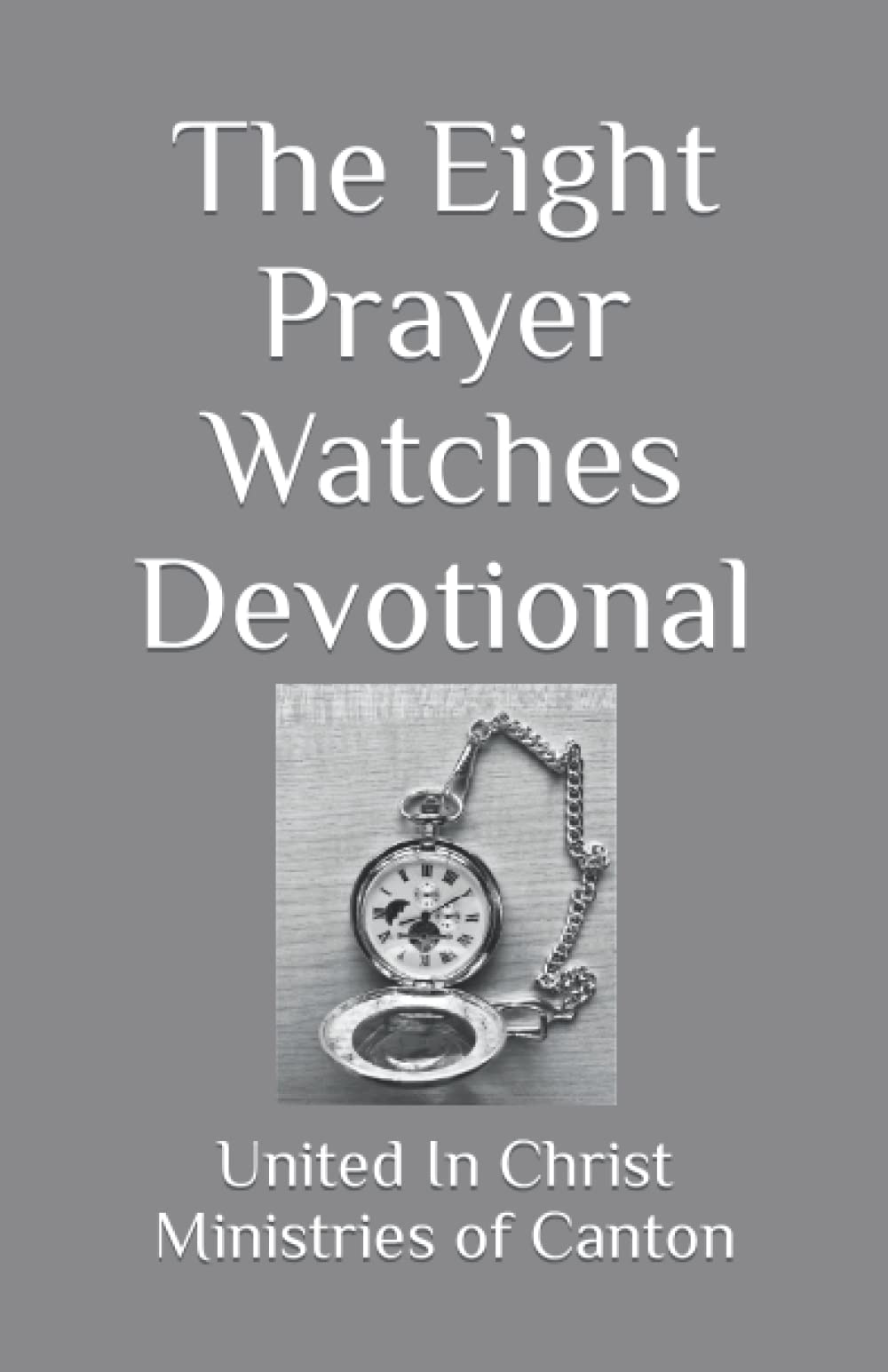 The Eight Prayer Watches Devotional