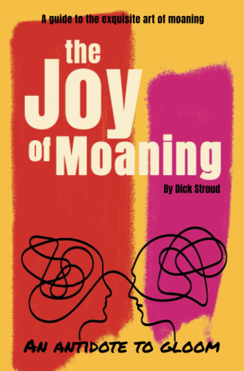 The Joy of Moaning: A guide to the exquisite art of moaning