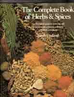 Complete Book of Herbs & Spices: An illustrated guide to