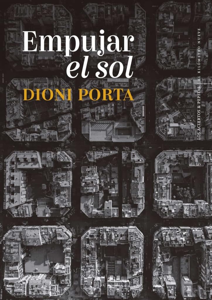 Empujar el sol: 27 (El Kilómetro Nueve) : Porta, Dioni: Amazon.es: Libros