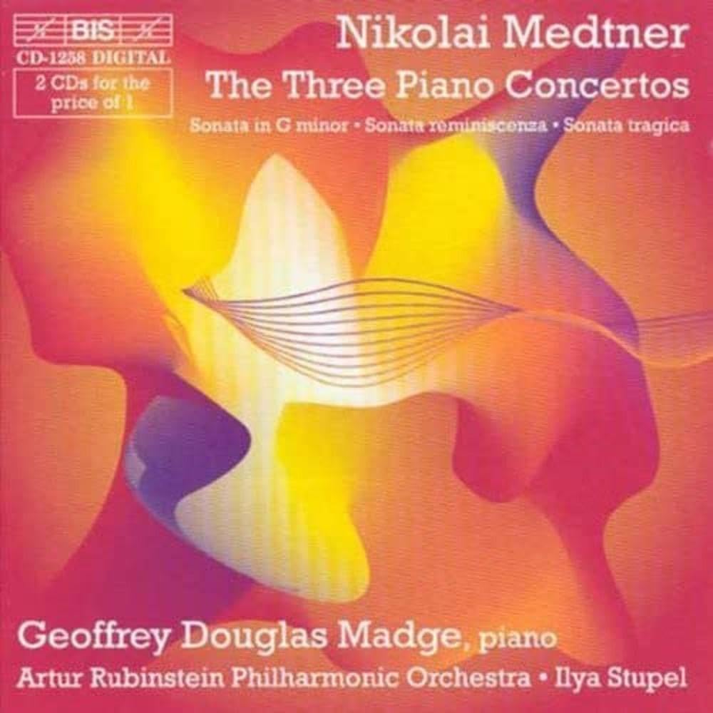 Nikolai Medtner: The Three Piano Concertos