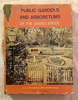 Hardcover Public Gardens And Arboretums of the United States Book