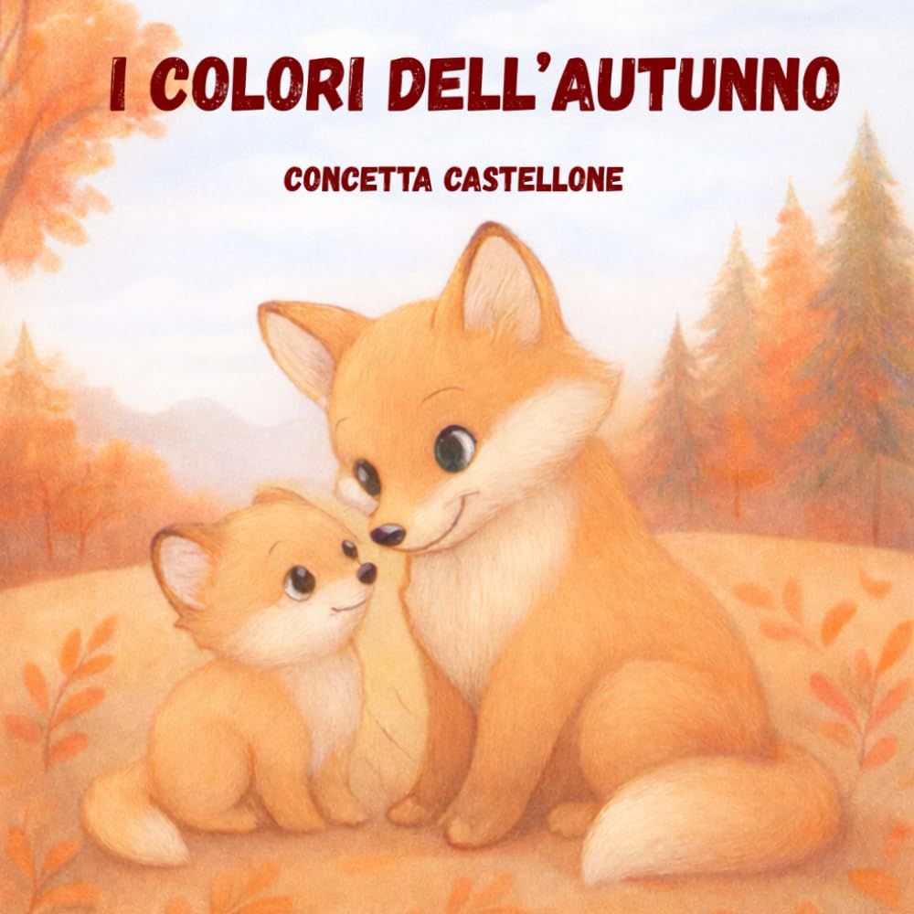 I COLORI DELL'AUTUNNO (I COLORI DELLE QUATTRO STAGIONI)