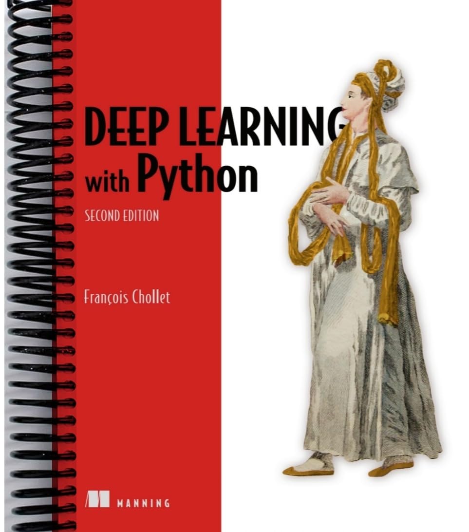 Deep Learning with Python, Second Edition (Spiral-bound) : François ...