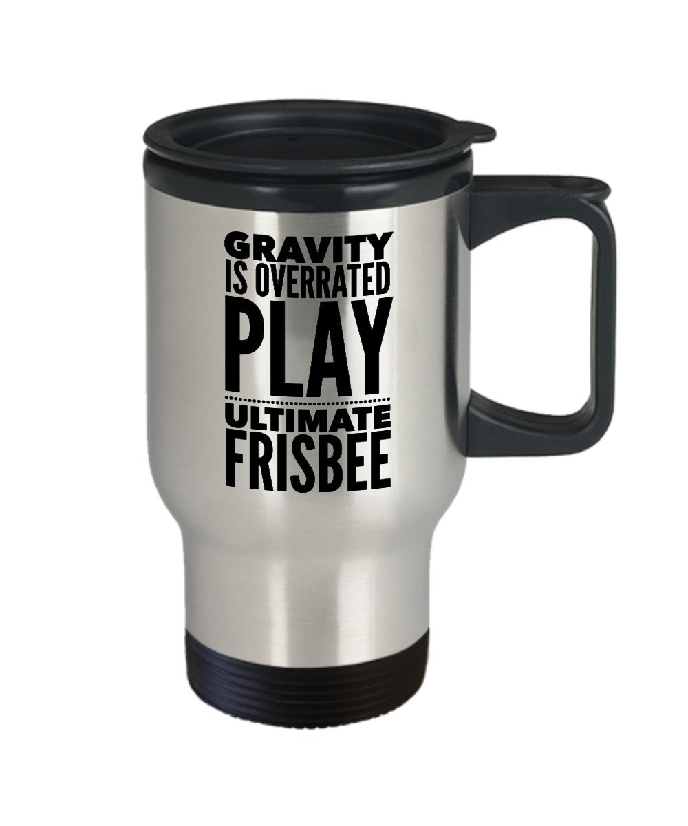 Ultimate Frisbee Coffee Mug - Gravity is Overrated Play - Sports Themed Gift - 14 oz Stainless Steel Travel Cup