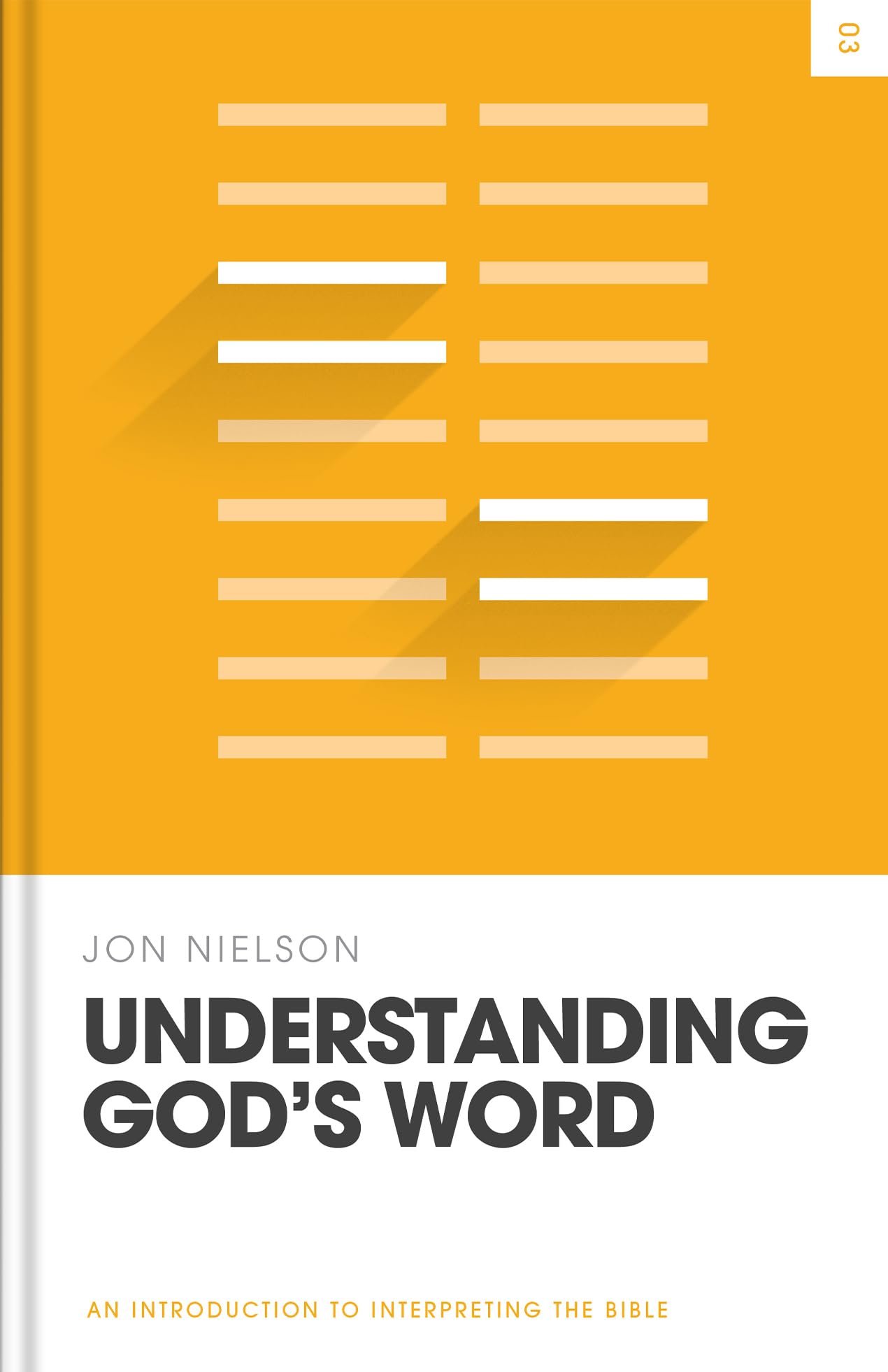 Understanding God's Word: An Introduction to Interpreting the Bible (Theology Basics)