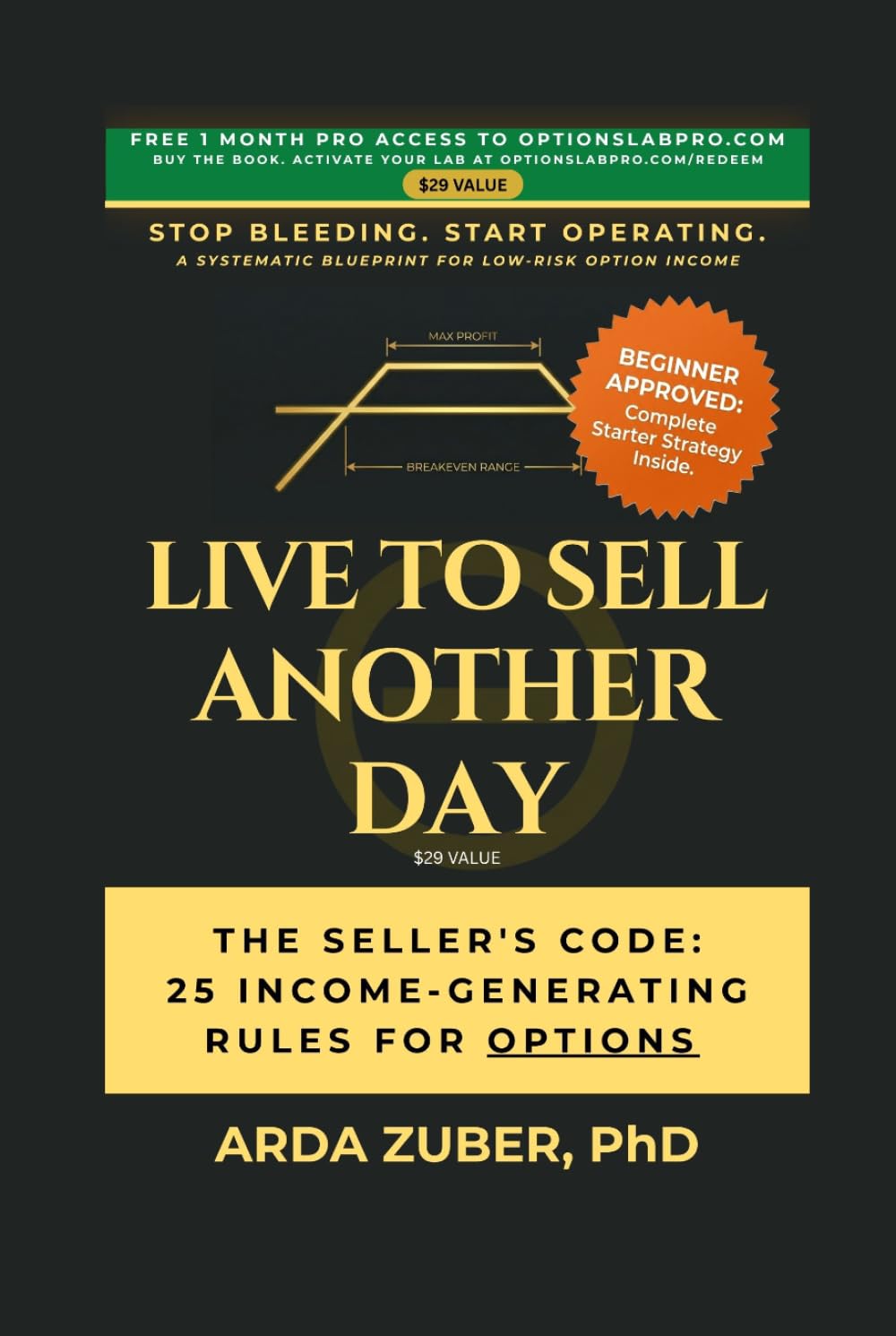 Live to Sell Another Day: The Seller's Code: 25 Income-Generating Rules For Options