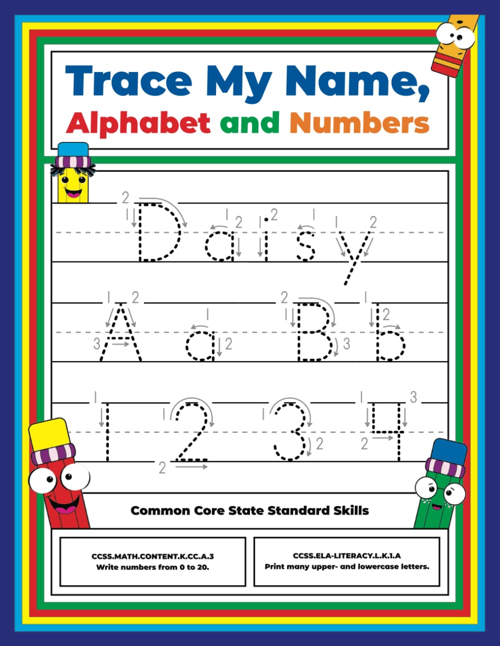 Trace My Name, Alphabet, and Numbers Workbook for Daisy: Letter and Number Tracing with Arrow Guides and Start Dots