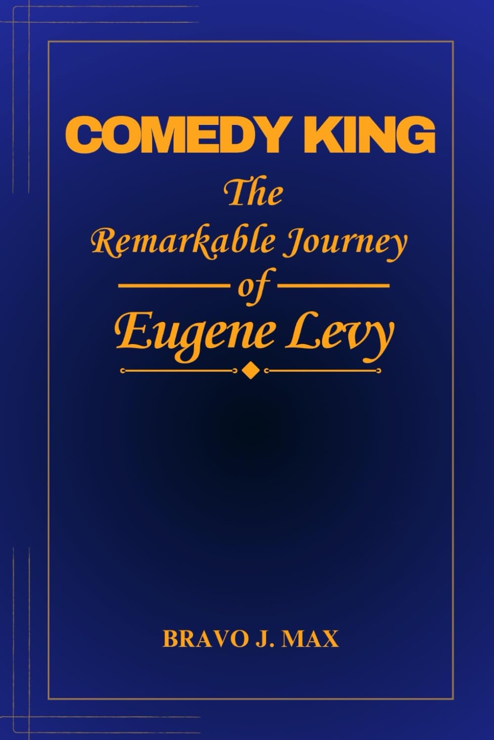COMEDY KING: The Remarkable Journey of Eugene Levy