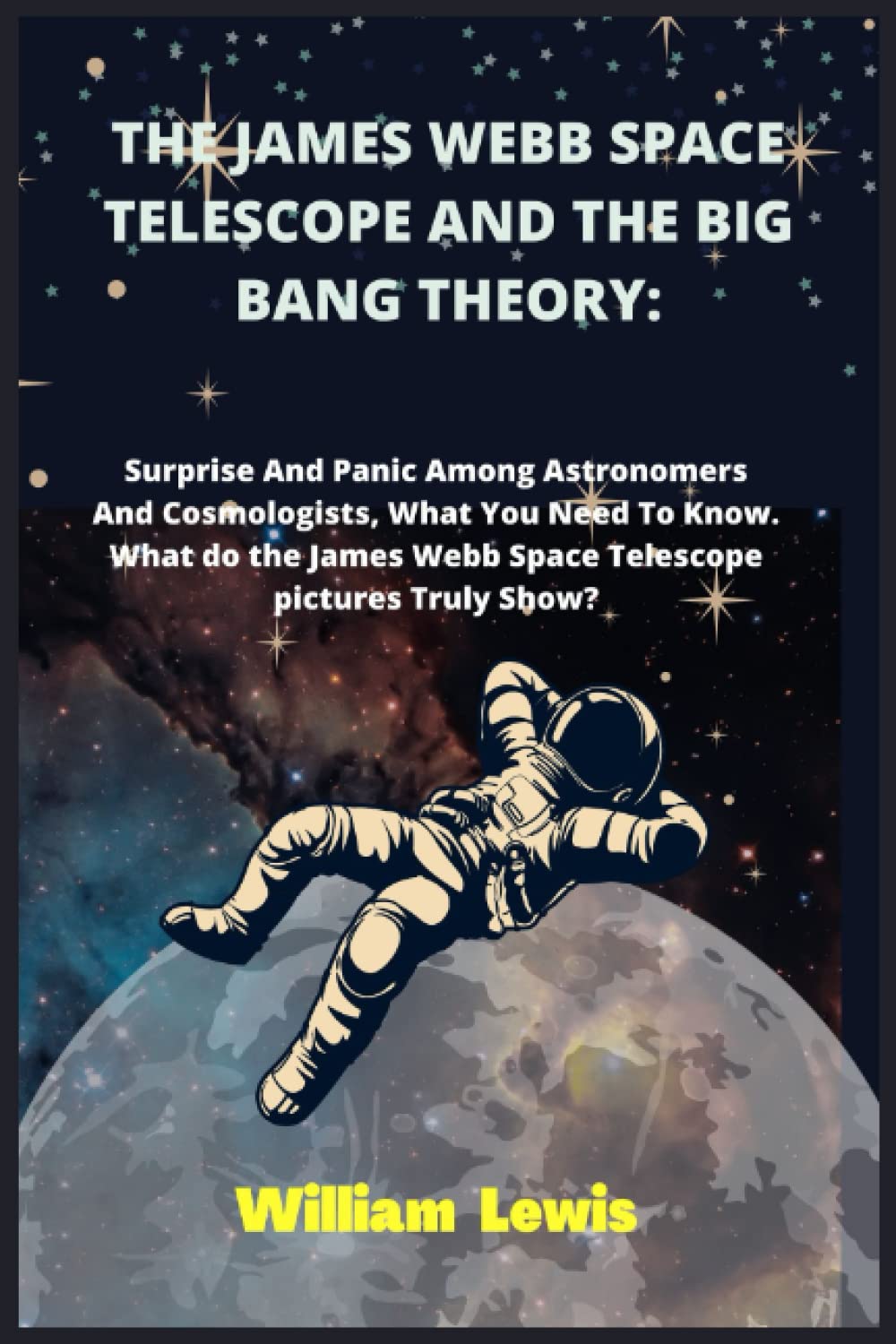 Buy THE JAMES WEBB SPACE TELESCOPE AND THE BIG BANG THEORY Surprise