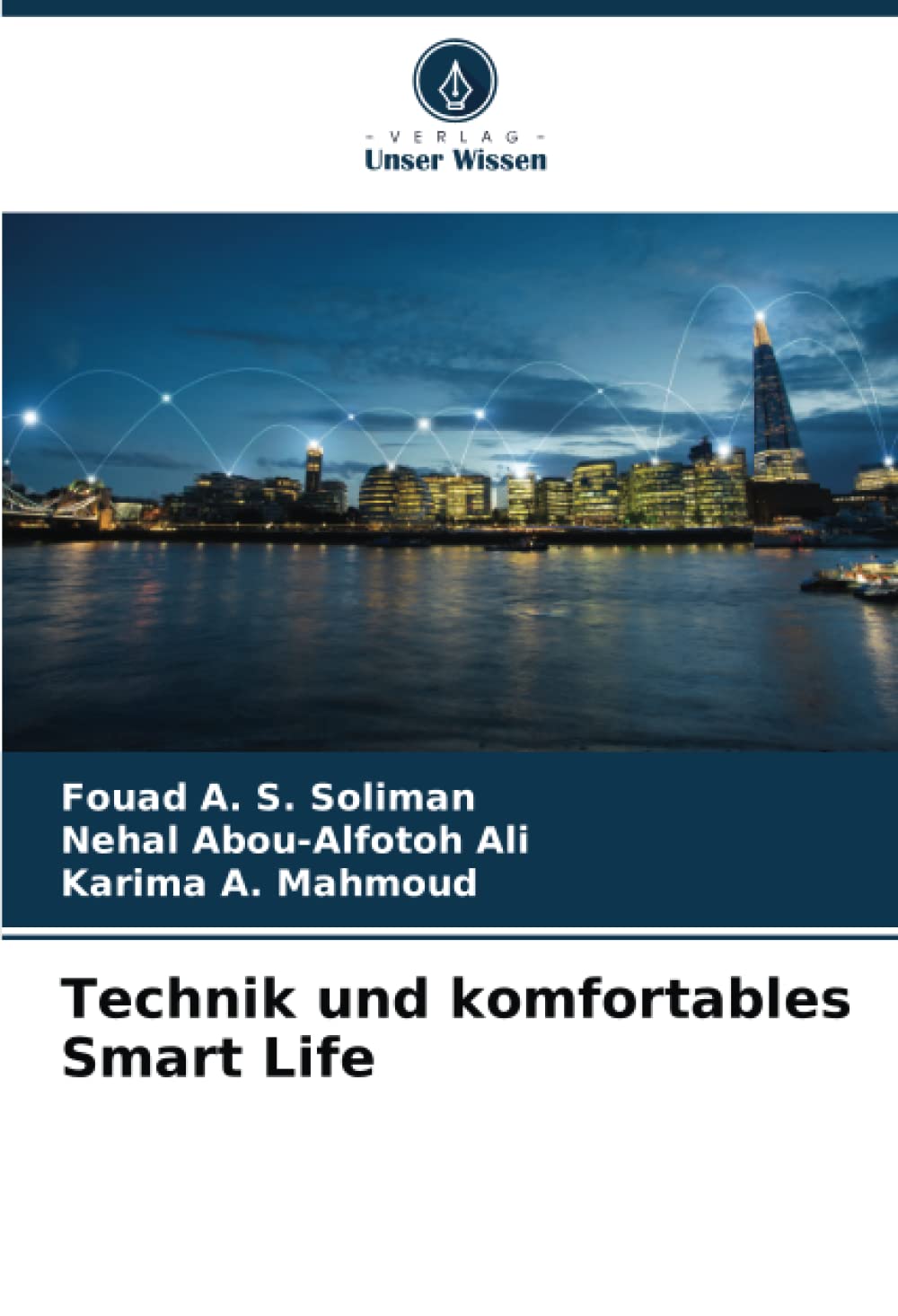 Technik und komfortables Smart Life