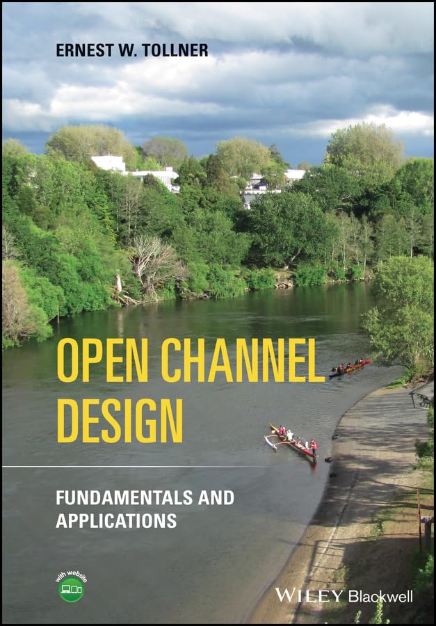 Open Channel Design: Fundamentals and Applications