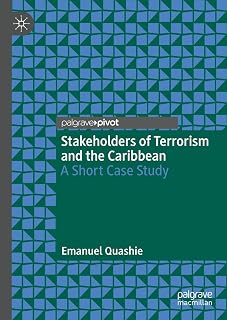 Stakeholders of Terrorism and the Caribbean: A Short Case Study