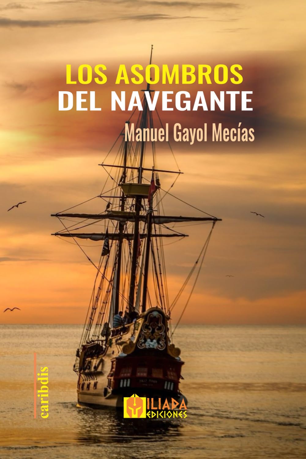 Los asombros del navegante: Segundo libro de la serie «Crónicas Alejandrinas»