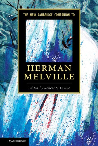 The New Cambridge Companion to Herman Melville (Cambridge Companions to Literature)