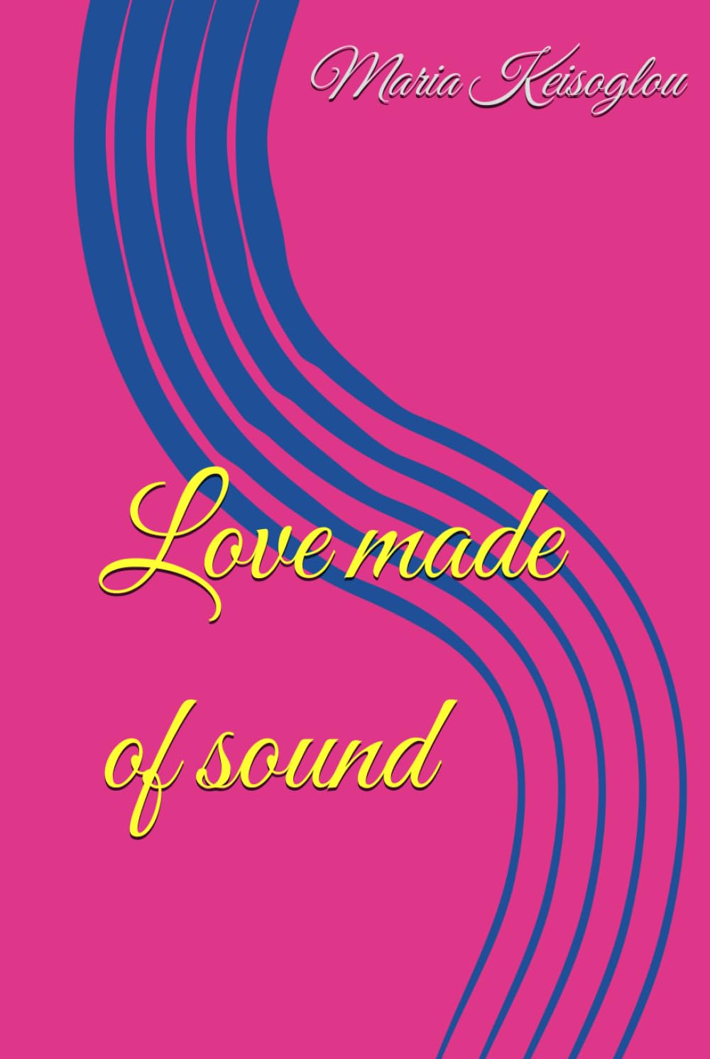Love made of sound (Greek books / The book of souls - Love made of sound - Quantum soul)