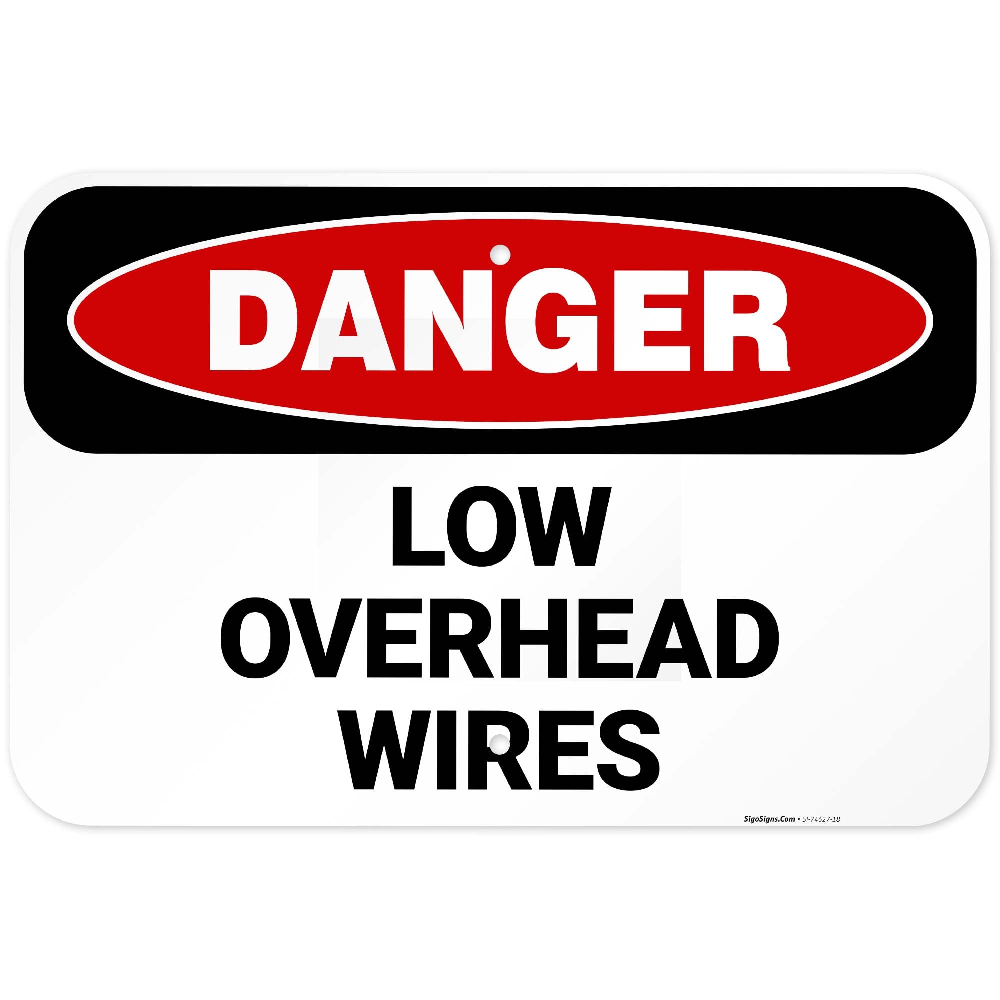 Low Overhead Wires OSHA Sign, 12x18 Inches, Rust Free .063 Aluminum, Fade Resistant, Made in USA