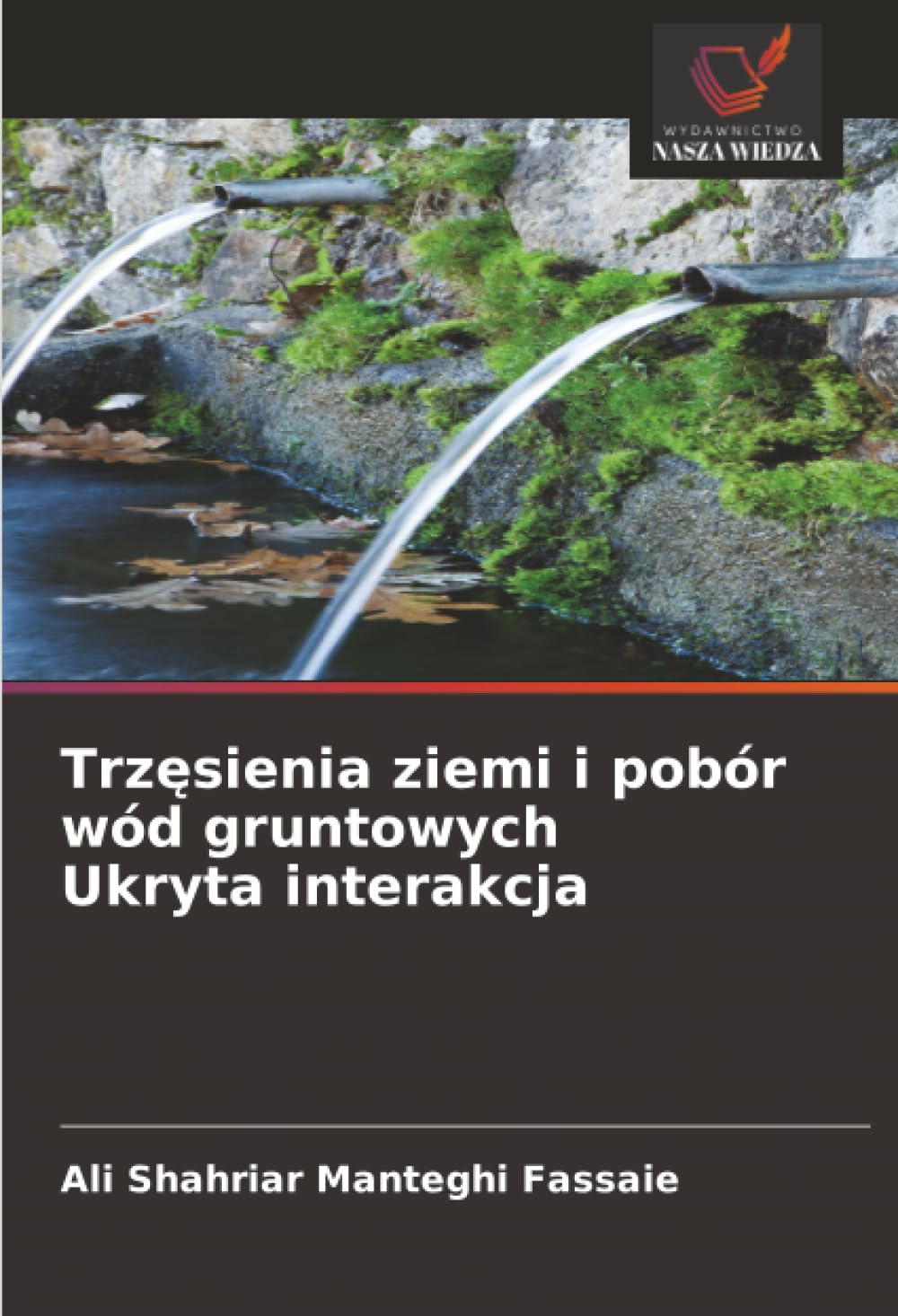 Trzęsienia ziemi i pobór wód gruntowych Ukryta interakcja