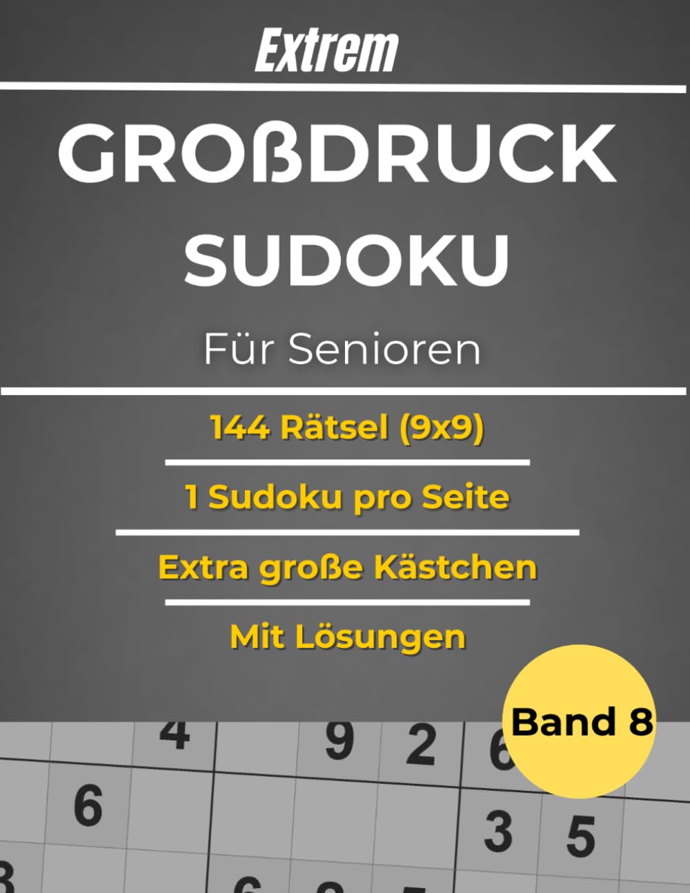 Sudoku Großdruck für Senioren – 144 EXTREM SCHWERE Sudoku Rätsel (9x9) | Für Sudoku Experten & Profis | Ultimatives Gehirntraining: 1 Sudoku pro Seite ... Mit Lösungen (Großdruck Sudoku für Senioren)