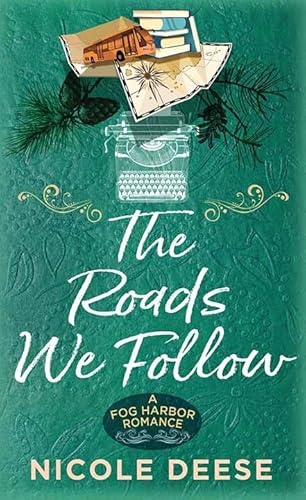 The Roads We Follow: A Fog Harbor Romance