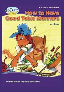 How to Have Good Table Manners (Survival Skills)
