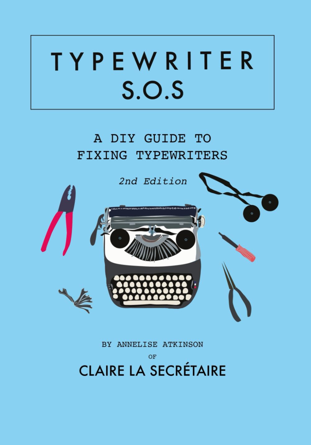 Typewriter SOS:: The DIY Guide to Fixing Common Problems with Typewriters
