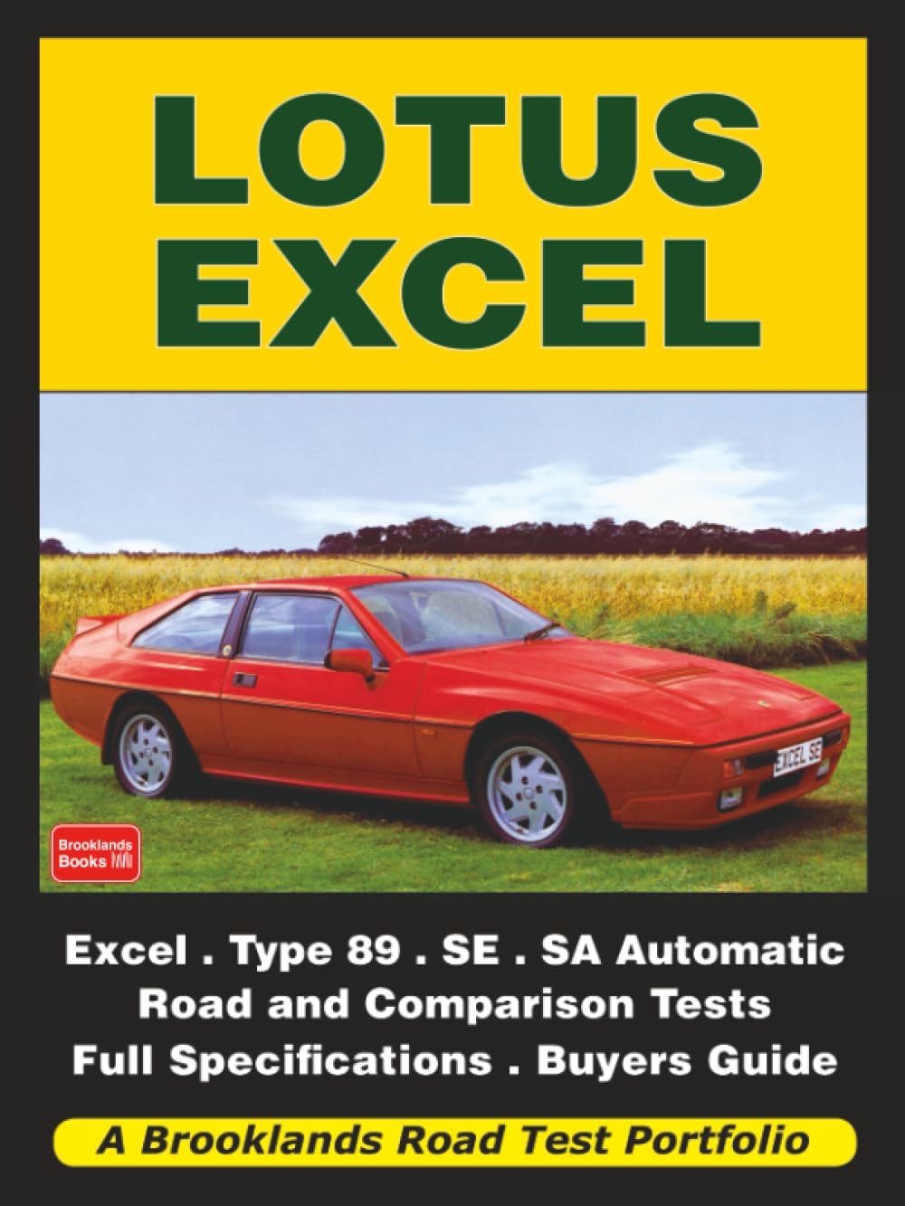 Lotus Excel: Road Test Book (Brooklands Books Road Tests Series)