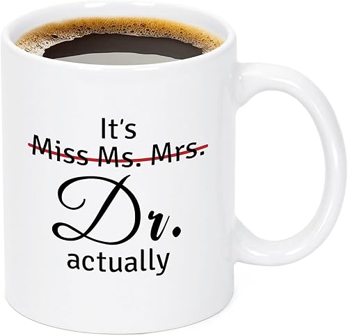 Maustic Regalos de doctorado para mujeres, regalos de graduación de doctorado, taza con texto en inglés "It's Miss Ms Mrs Dr Realy", regalos de