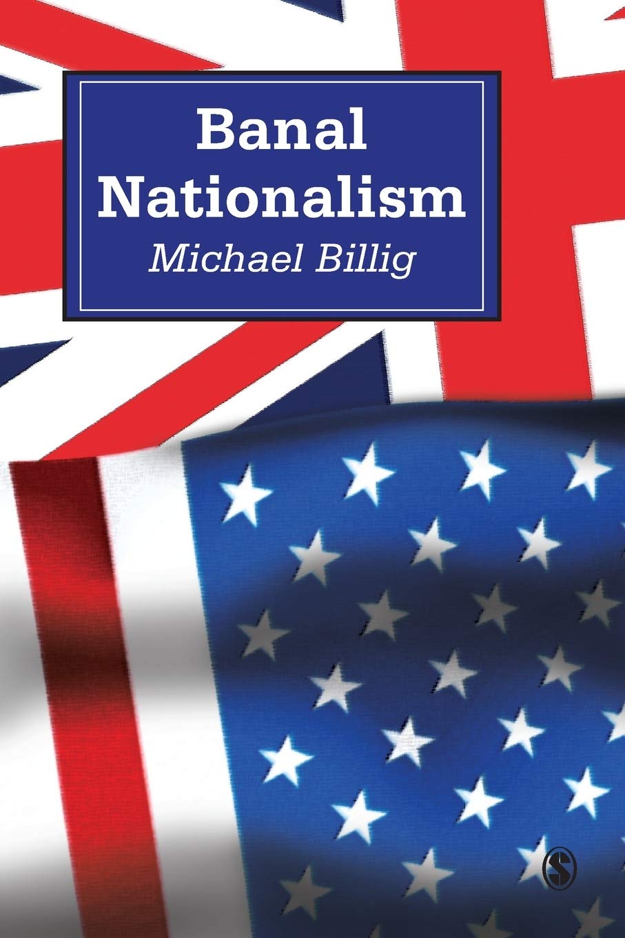 Banal Nationalism (Theory, Culture and Society), Billig 9780803975255 New<>