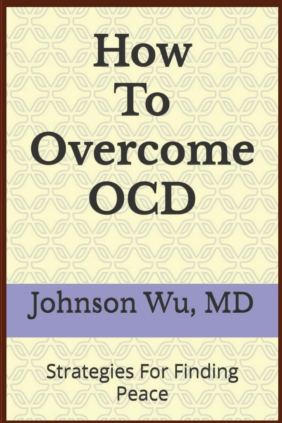 How To Overcome OCD: Strategies For Finding Peace