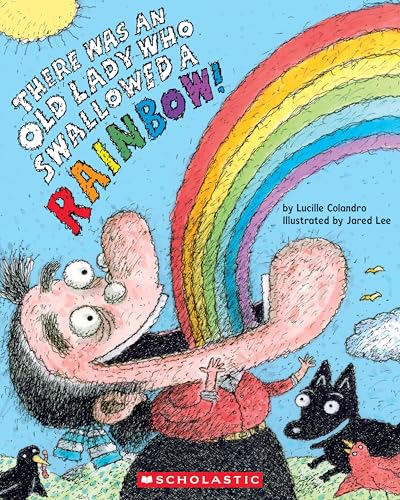 Image of There Was an Old Lady Who Swallowed a Rainbow!