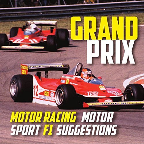 Grand Prix Motor Racing, Motor Sport, F1 Suggestions