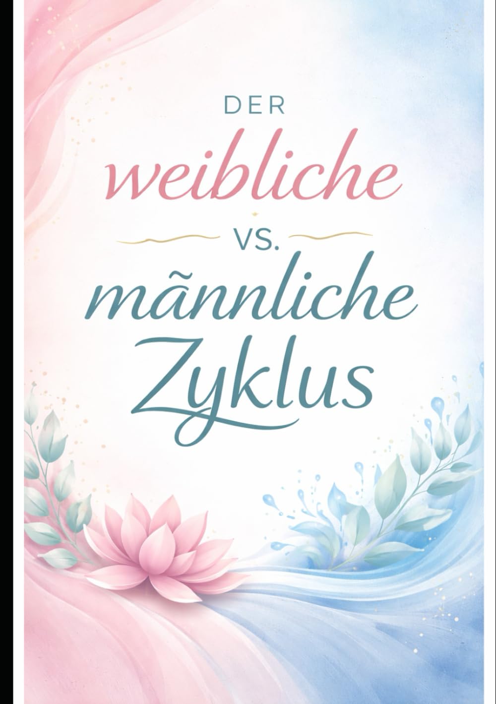 Der weibliche vs. männliche Zyklus: Warum Männer und Frauen unterschiedlich ticken