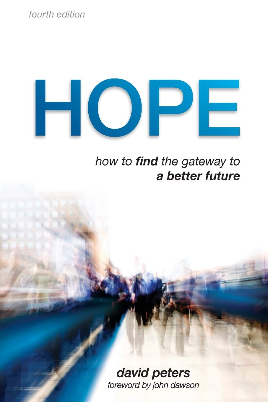 Hope: How to find the gateway to a better future: 1