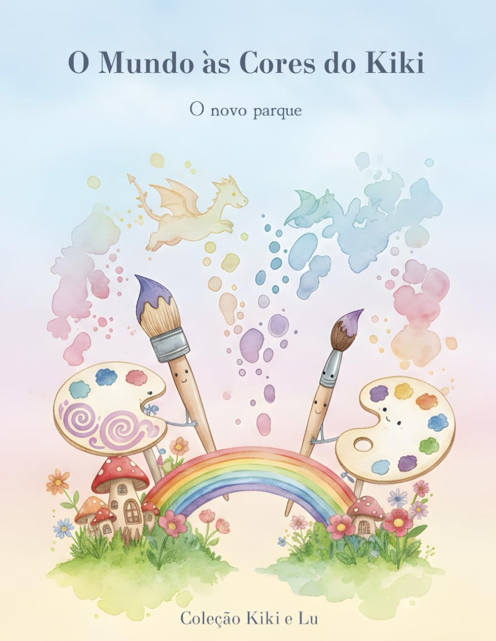 O mundo às cores do Kiki: O novo parque (Kiki e Lu)