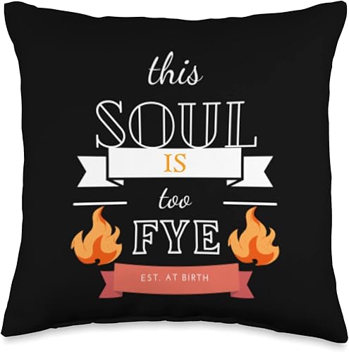 This Soul is too Fye Throw Pillow