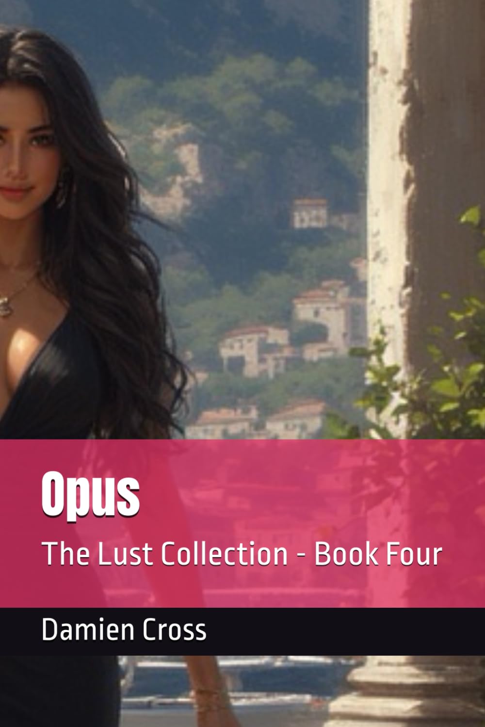 Opus: The Lust Collection - Book Four (The Lust Collection - Literary Erotic Thrillers)