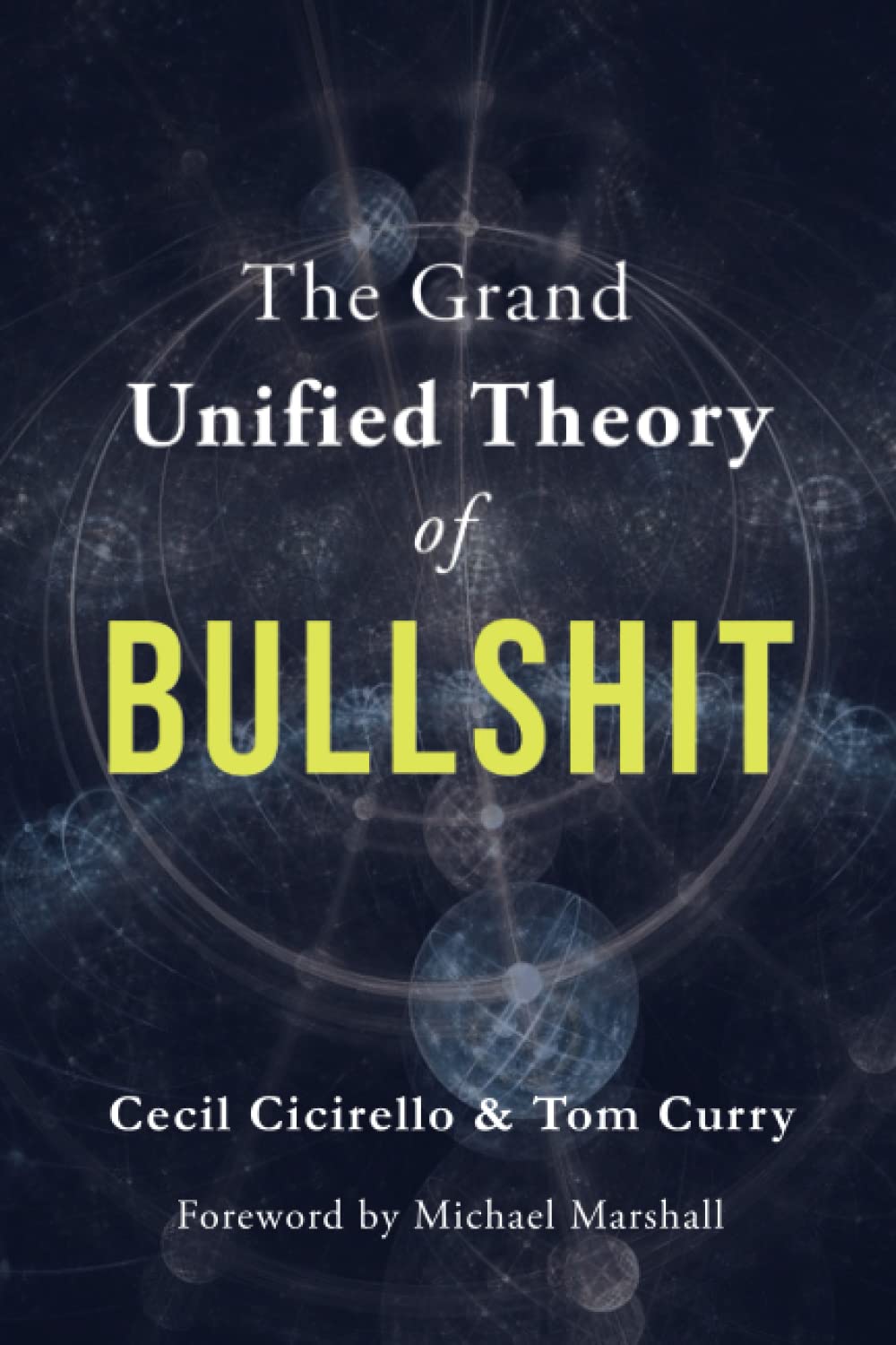 The Grand Unified Theory of Bullshit