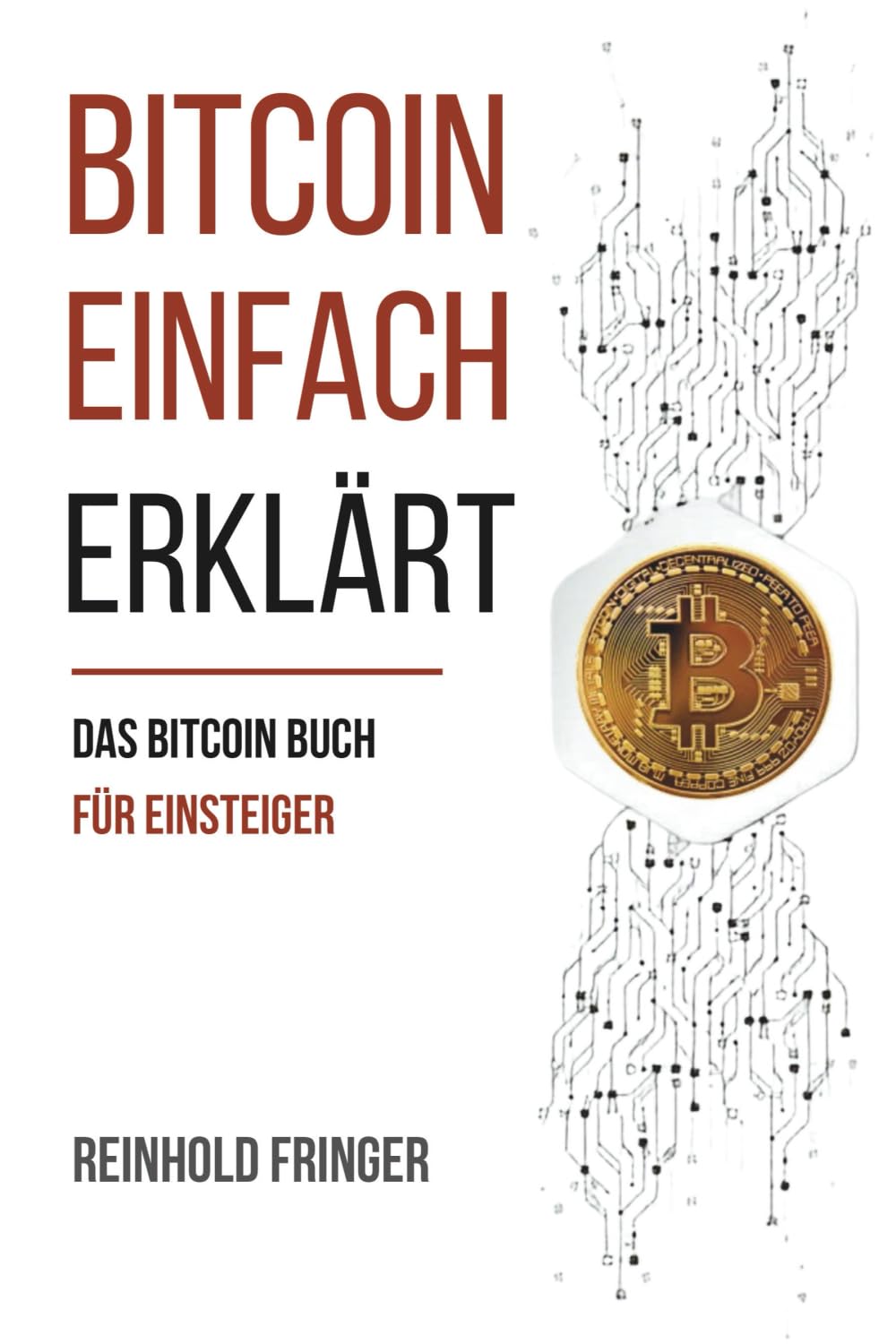 Bitcoin einfach erklärt: Das Bitcoin Buch für Einsteiger