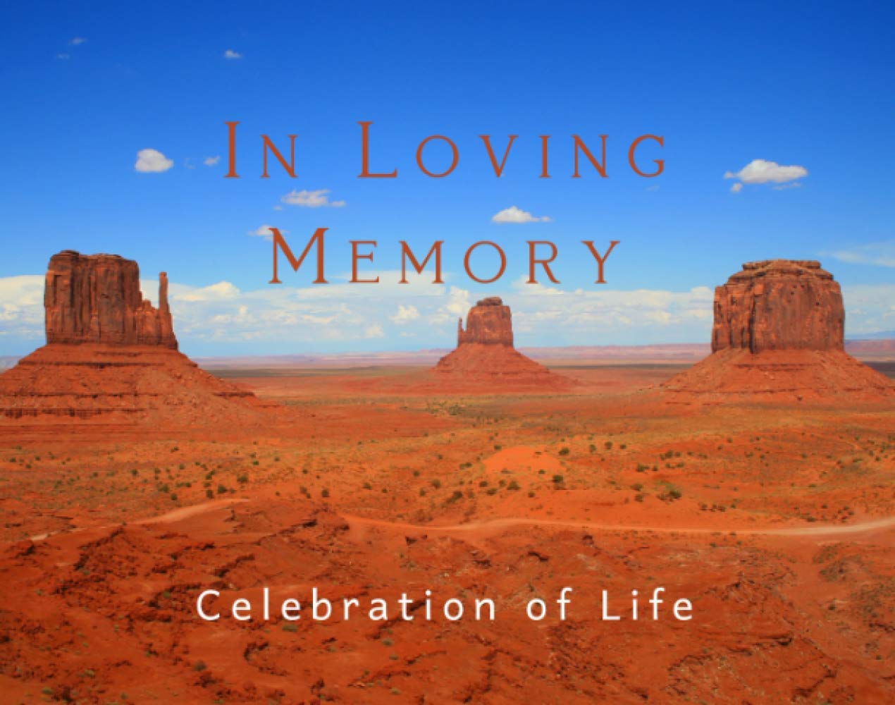 In Loving Memory (Celebration of Life): Guestbook for Funeral and Memorial Services, Sunny Western Desert Landscape (250 Guests)