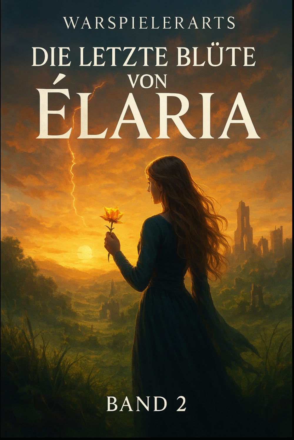 Die Letzte Blüte von Elaria: Band 2: Die erwachende Tiefe