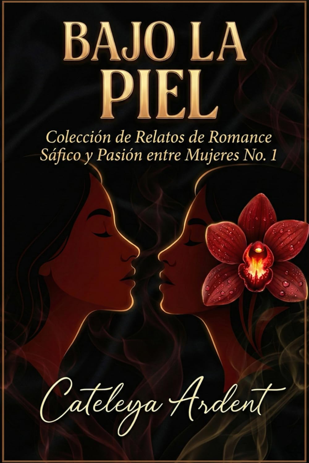 Bajo la Piel: Colección de Relatos de Romance Sáfico y Pasión entre Mujeres No. 1 (SENSORIAL: Antología Erótica Sáfica)