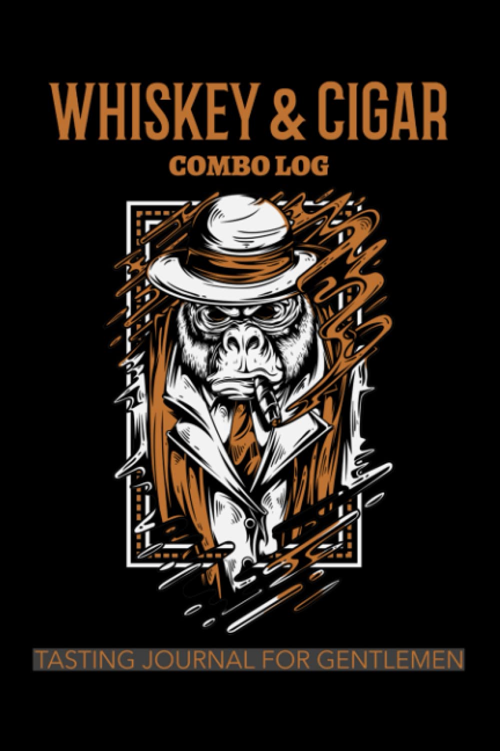 WHISKEY & CIGAR Combo Log: Tasting Journal for Gentlemen
