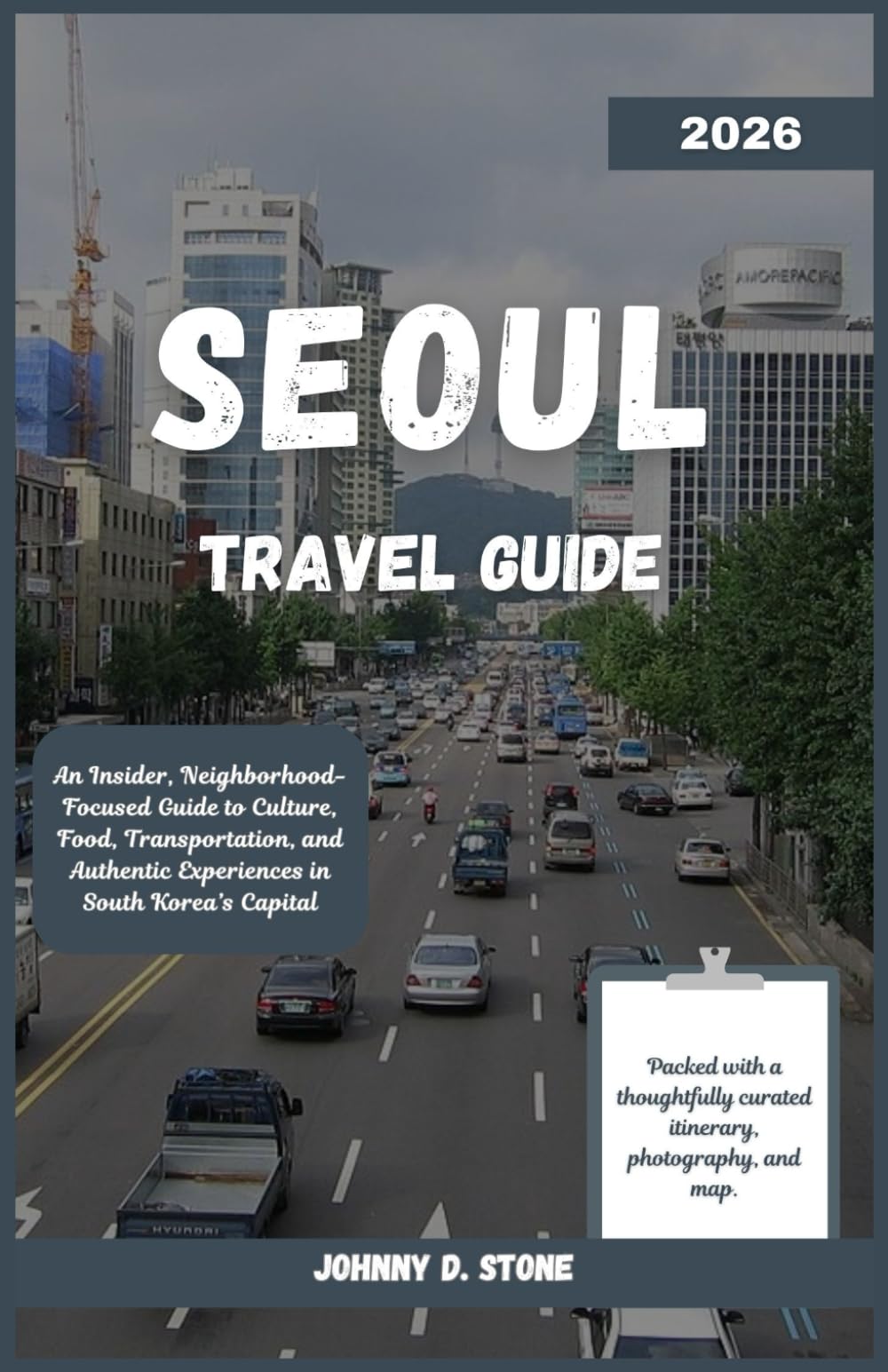 Seoul Travel Guide 2026: An Insider, Neighborhood-Focused Guide to Culture, Food, Transportation, and Authentic Experiences in South Korea’s Capital