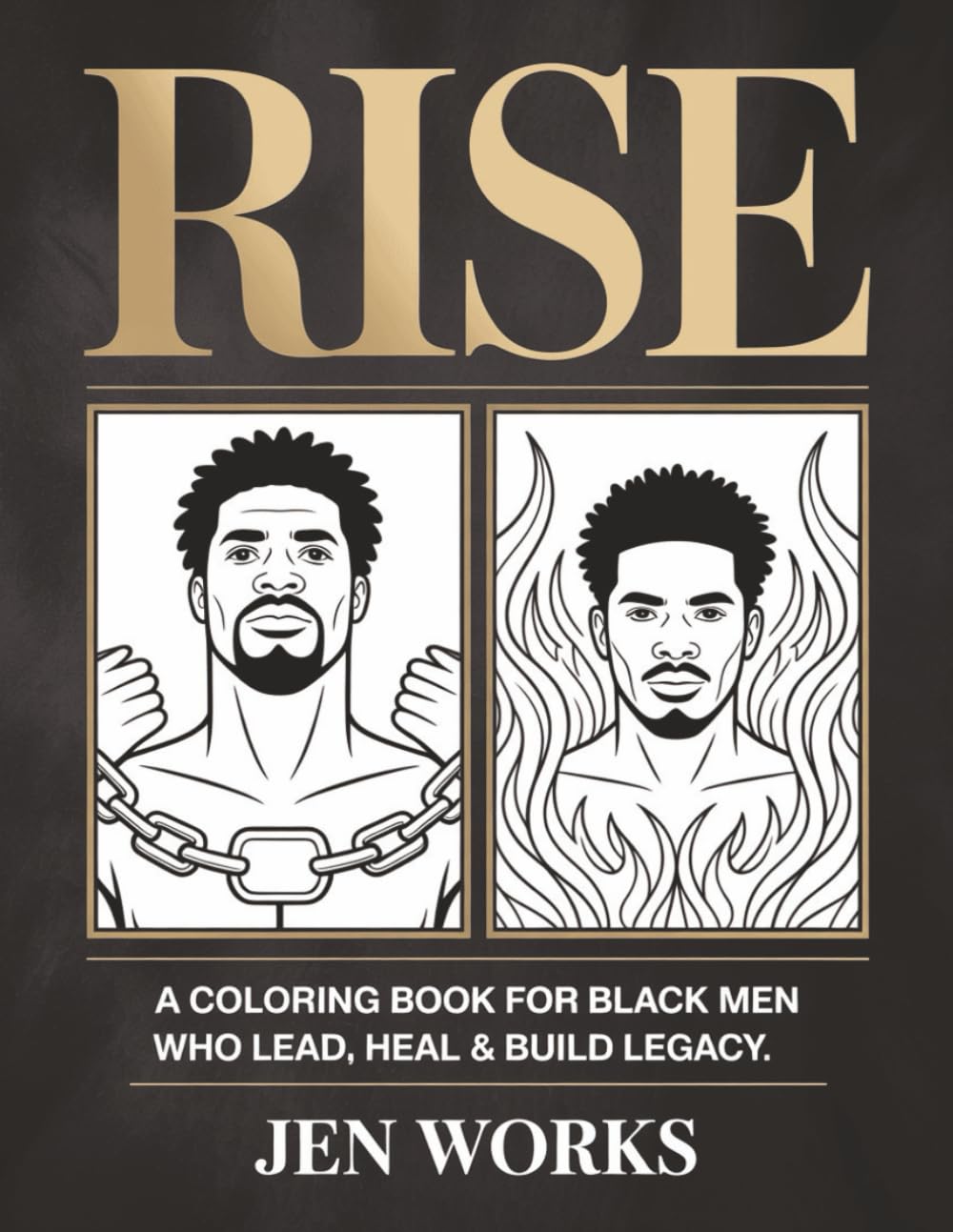 RISE:: A Coloring Book for Black Men Who Lead, Heal & Build Legacy