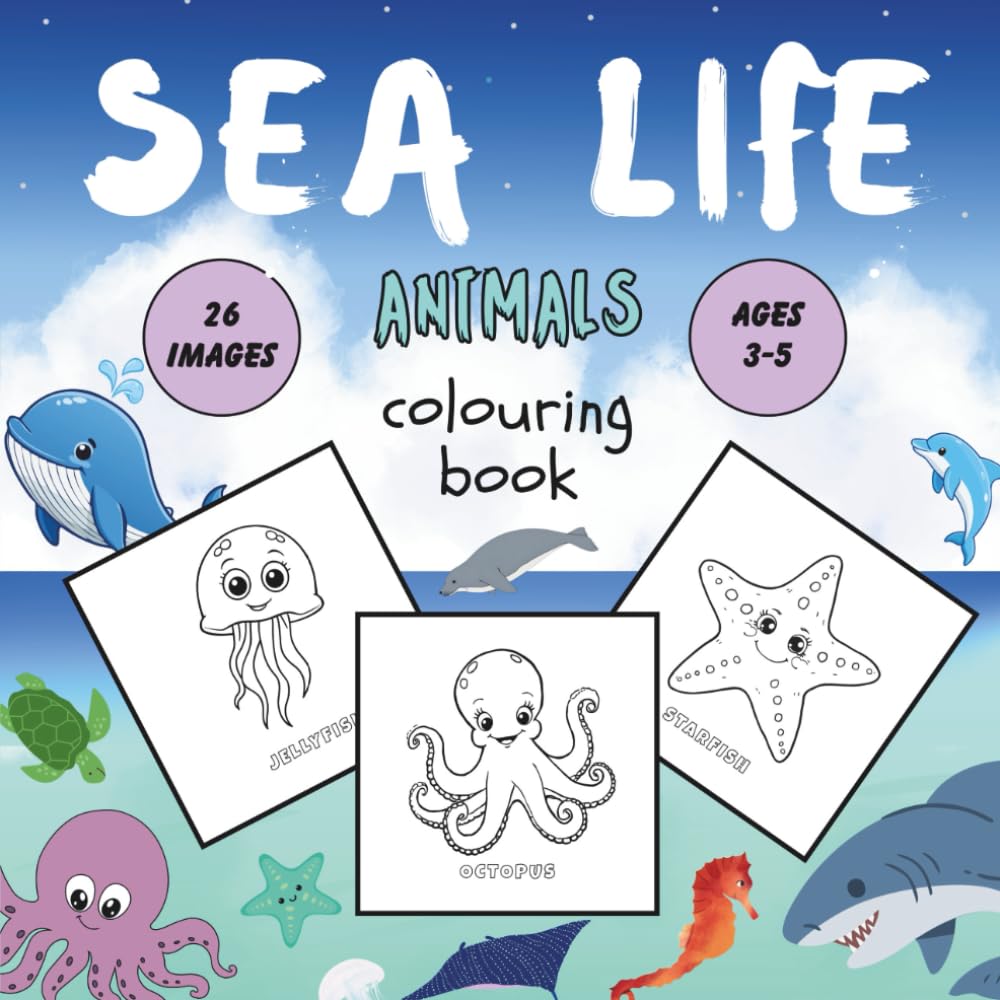 Sea Life Colouring Book for Kids Ages 3–5: 26 Cute & Bold Ocean Animals to Colour – Fun, Simple Sea Creatures for Toddlers & Preschoolers