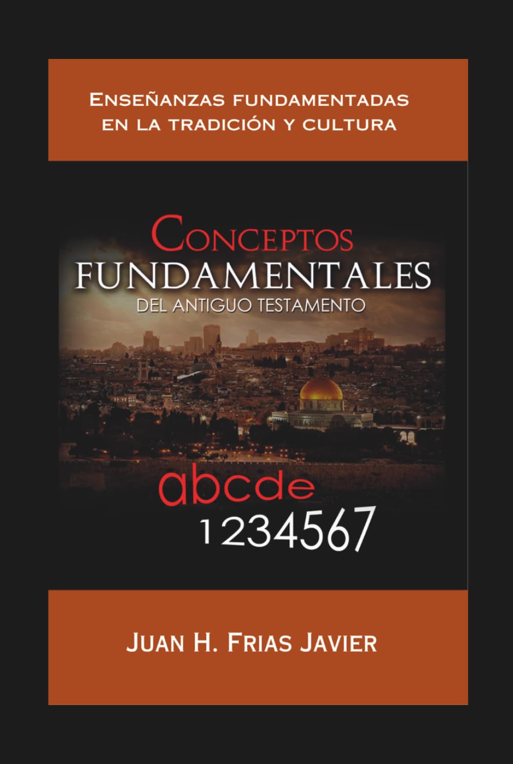Conceptos Fundamentales del Antiguo Testamento Tomo I (Primera Edición): Tradición y Cultura