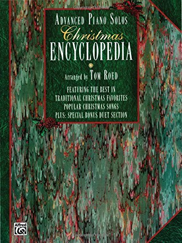 Advanced Piano Solos Encyclopedia: Christmas by Tom Roed (1997-08-01)      Sheet music – January 1, 1752