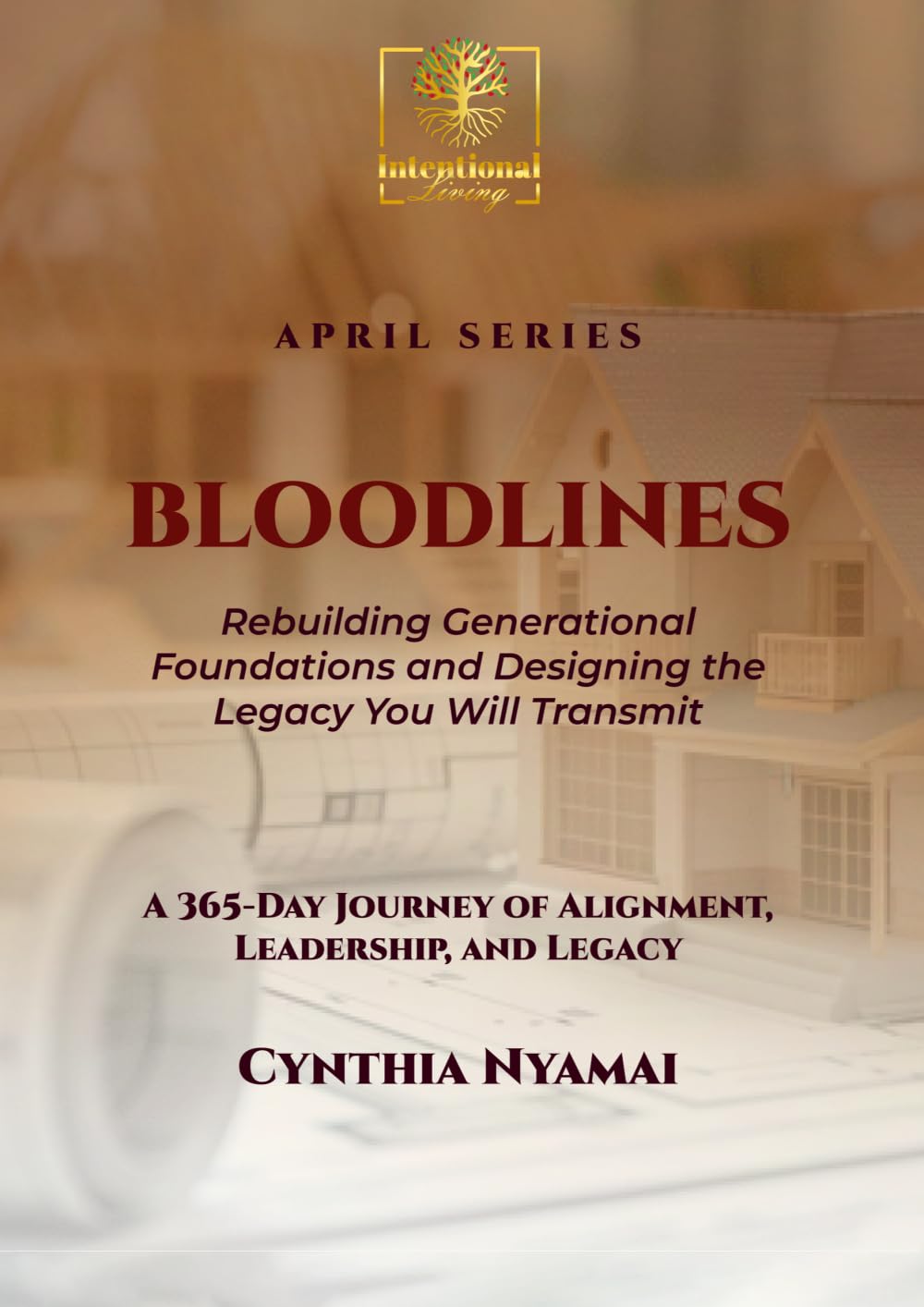 BLOODLINES:: APRIL SERIES: INTENTIONAL LIVING